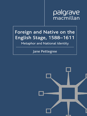 cover image of Foreign and Native on the English Stage, 1588-1611
